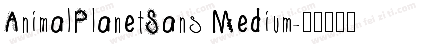 AnimalPlanetSans Medium字体转换